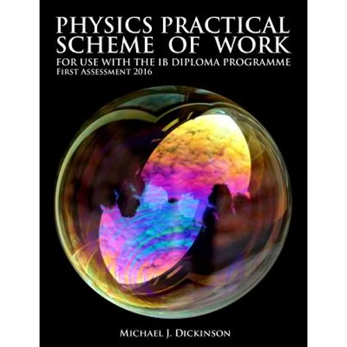 Physics Practical Scheme of Work - For use with the IB Diploma Programme: First Assessment 2016