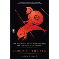 Lords of the Sea: The Epic Story of the Athenian Navy and the Birth of Democracy