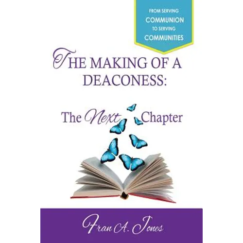 The Making of a Deaconess: The Next Chapter