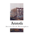Aristotle: Ancient Greek Philosophers