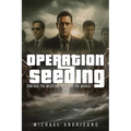 Operation Seeding: Control the Weather, Control the World!