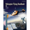 Helicopter Flying Handbook (FAA-H-8083-21A): (black & White Edition)