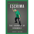 Galleon Clan Escrima: The Journey of Sinawali