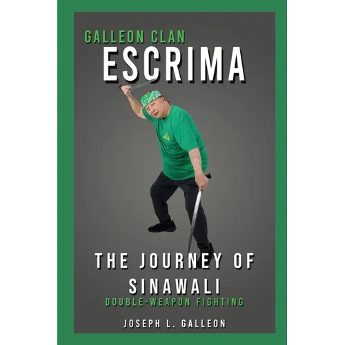Galleon Clan Escrima: The Journey of Sinawali