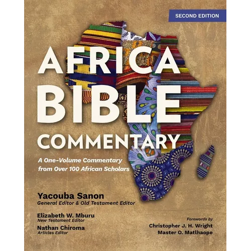 Africa Bible Commentary, Second Edition: A One-Volume Commentary from Over 100 African Scholars