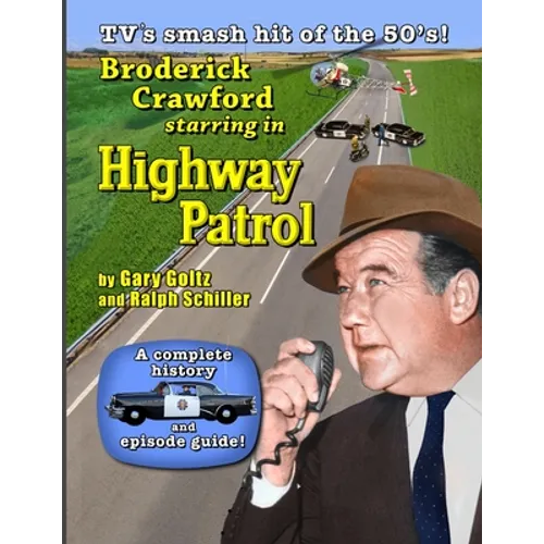 Broderick Crawford Starring in Highway Patrol