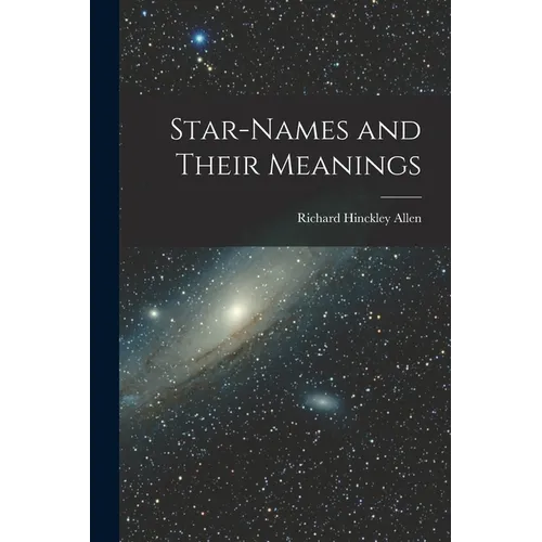 Star-Names and Their Meanings