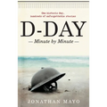 D-Day: Minute by Minute