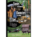Stories I've Heard, Characters I've Met, & Lies We've Told