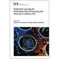 Federated Learning for Multimedia Data Processing and Security in Industry 5.0