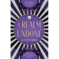 A Realm Undone