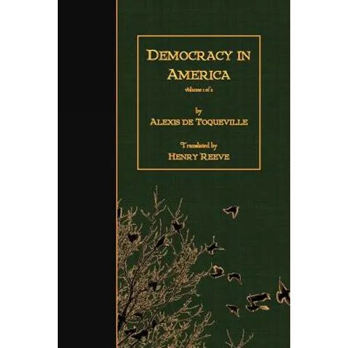 Democracy in America: Volume 1 of 2