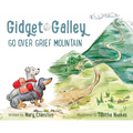 Gidget and Galley Go Over Grief Mountain
