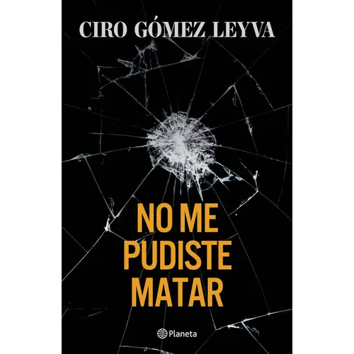 No Me Pudiste Matar (Memorias) / You Couldn't Kill Me (a Memoir)