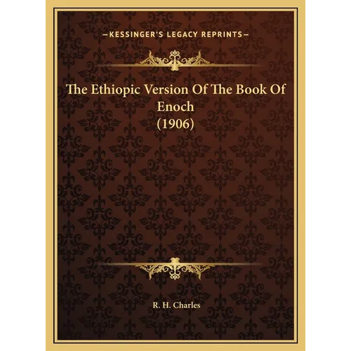 The Ethiopic Version Of The Book Of Enoch (1906)