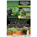 The Ultimate Guide to Companion Gardening for Beginners & the Ultimate Guide to Greenhouse Gardening for Beginners & the Ultimate Guide to Raised Bed