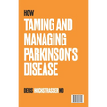 How to Tame and Manage Parkinson's Disease