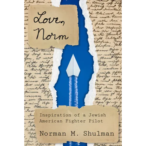 Love, Norm: Inspiration of a Jewish American Fighter Pilot