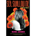 Sea, Swallow Me