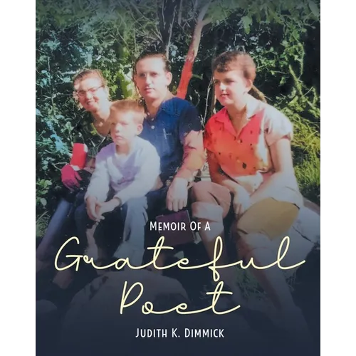 Memoir Of A Grateful Poet