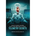 What Every Nurse Must See Before a Code: Telemetry Secrets