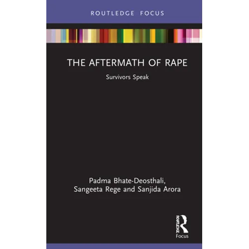 The Aftermath of Rape: Survivors Speak