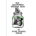 Old California Strikes Back