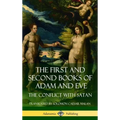The First and Second Books of Adam and Eve: Also Called, The Conflict with Satan (Old Testament Apocrypha) (Hardcover)