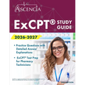 ExCPT Exam Study Guide 2026-2027: Practice Questions with Detailed Answer Explanations and ExCPT Test Prep for Pharmacy Technicians [2nd Edition]
