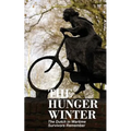 The Hunger Winter: The Dutch in Wartime, Survivors Remember