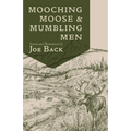 Mooching Moose and Mumbling Men