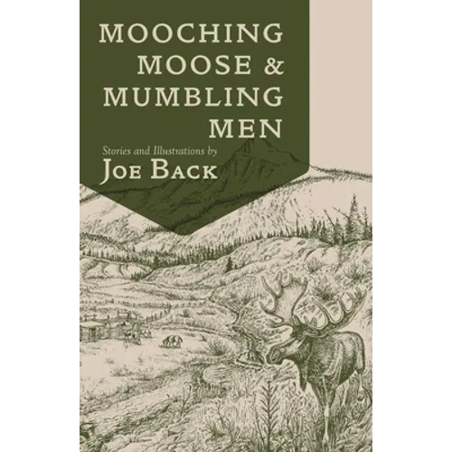 Mooching Moose and Mumbling Men