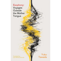 Exophony: Voyages Outside the Mother Tongue