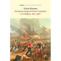 European Empires from Conquest to Collapse, 1815-1960