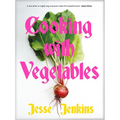 Cooking with Vegetables: The Sunday Times Bestseller