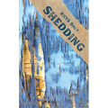 Shedding