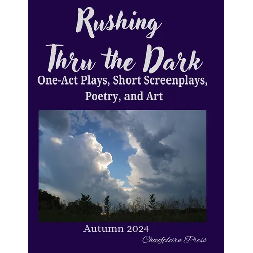 Rushing Thru the Dark: Autumn 2024