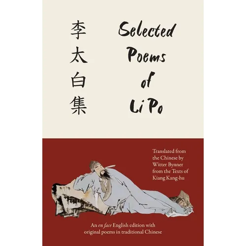 Selected Poems of Li Po (Warbler Classics Annotated Edition)