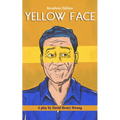 Yellow Face (Broadway Edition)