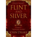 Flint and Silver: A Prequel to Treasure Island