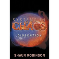 Systems in Chaos: Dissention