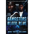 Gangsters Bleed Blue