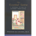 The Essential Tantra: A Modern Guide to Sacred Sexuality