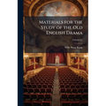 Materials for the Study of the Old English Drama; Volume 12