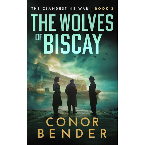 The Wolves of Biscay