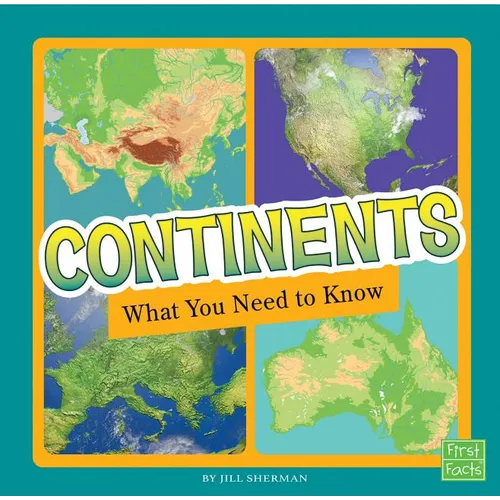 Continents: What You Need to Know