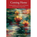 Coming Home: Finding Shelter in the Love and Wisdom of Paramahansa Yogananda