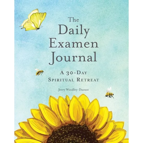 The Daily Examen Journal: A 30-Day Spiritual Retreat