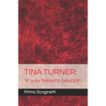 Tina Turner: "P" is for "PRIVATE DANCER"