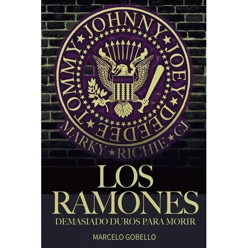 Los Ramones: Demasiado Duros Para Morir